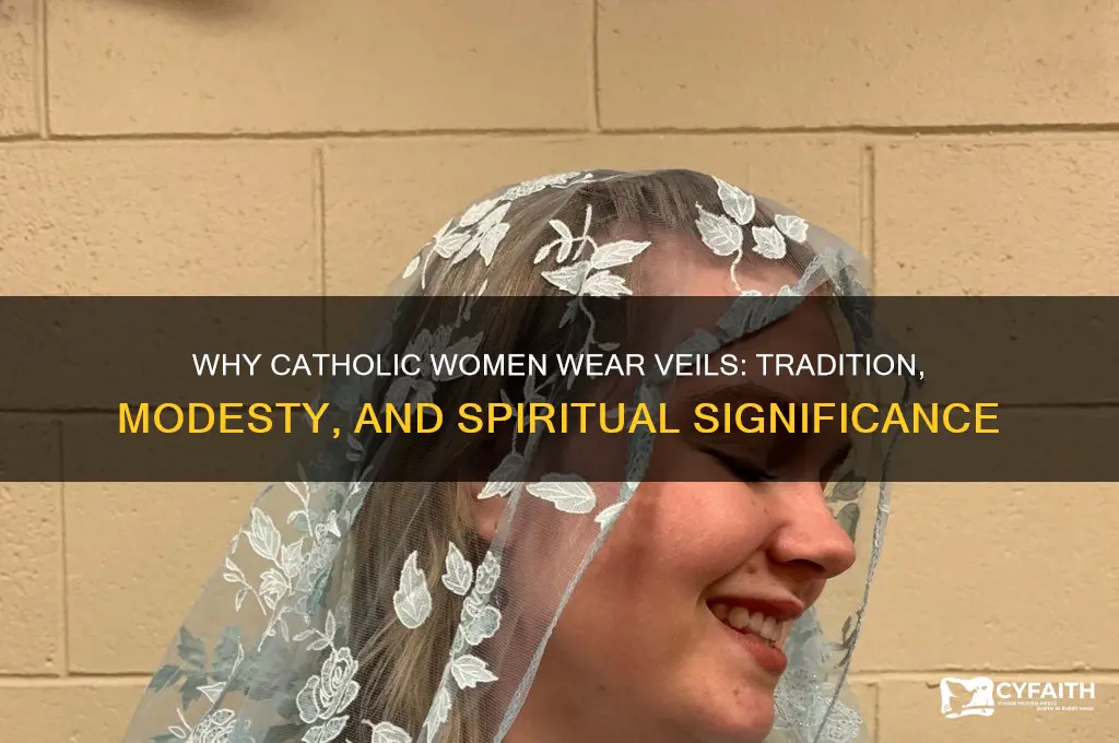 why catholic wear veil