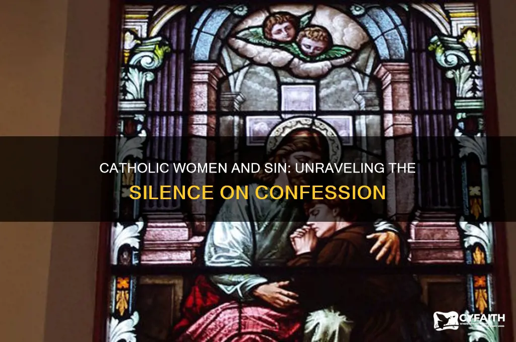why catholic women do not admit to sin