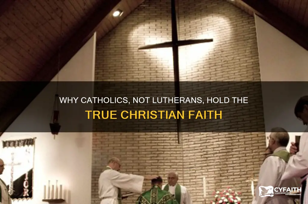 why catholics are right not lutherans