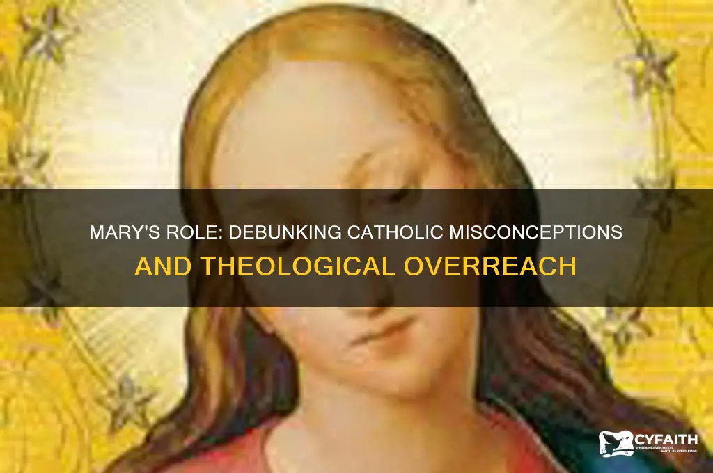 why catholics are wrong about mary