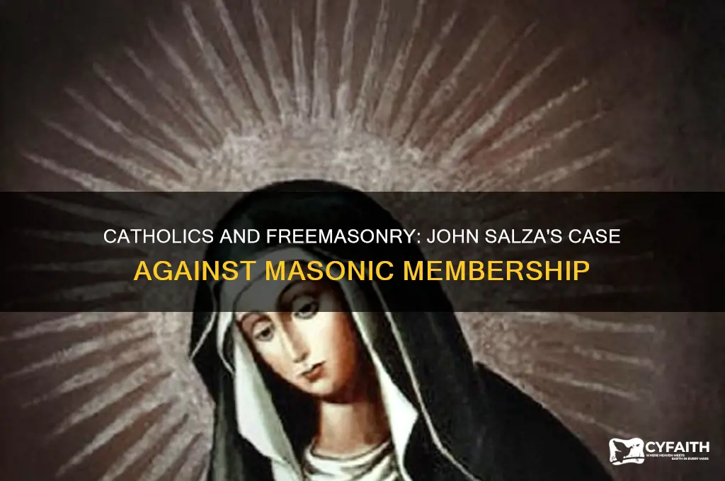 why catholics cannot be masons by john salza