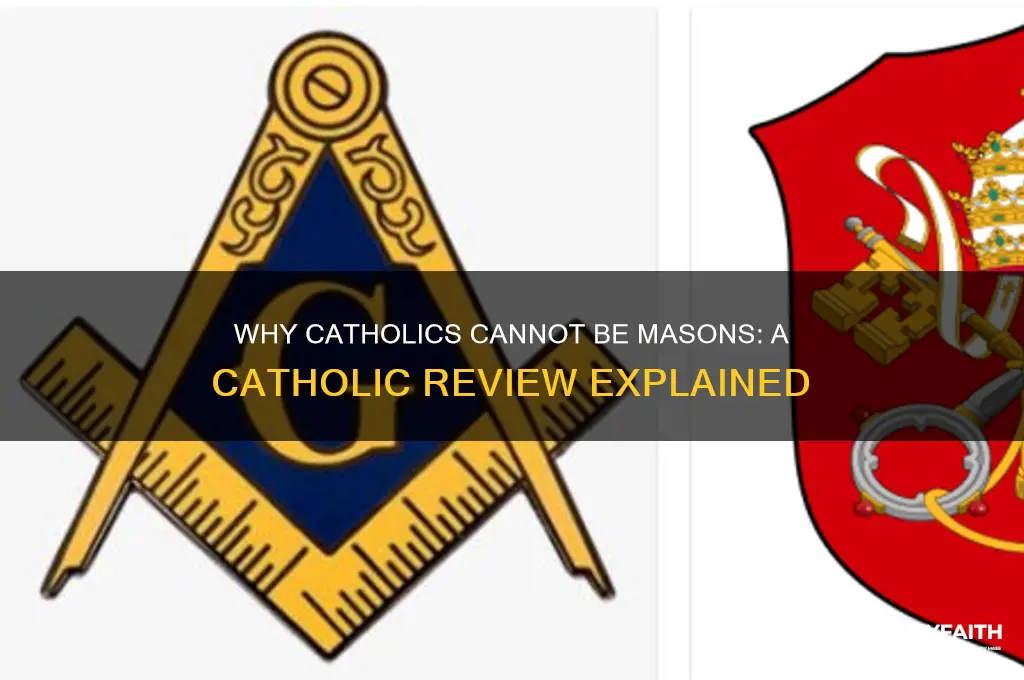 why catholics cannot be masons catholic review