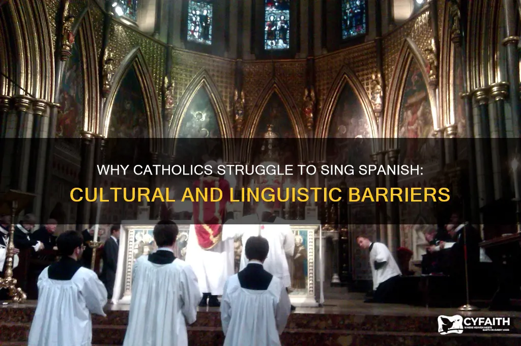 why catholics cant sing spanish
