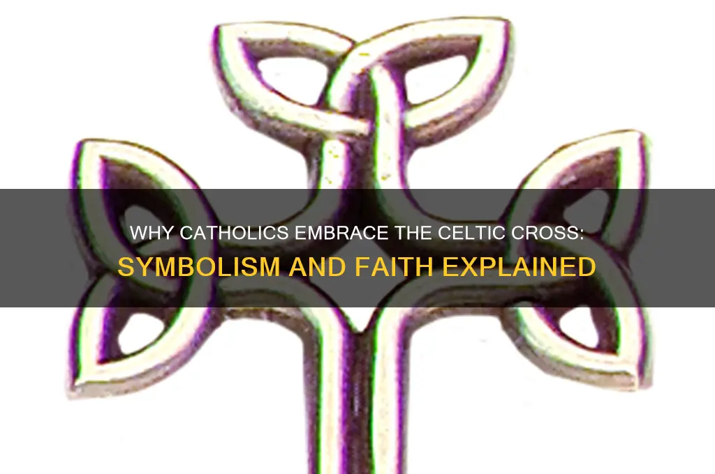why catholics choose a celtic cross