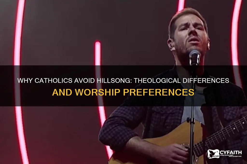 why catholics dont listen to hillsong