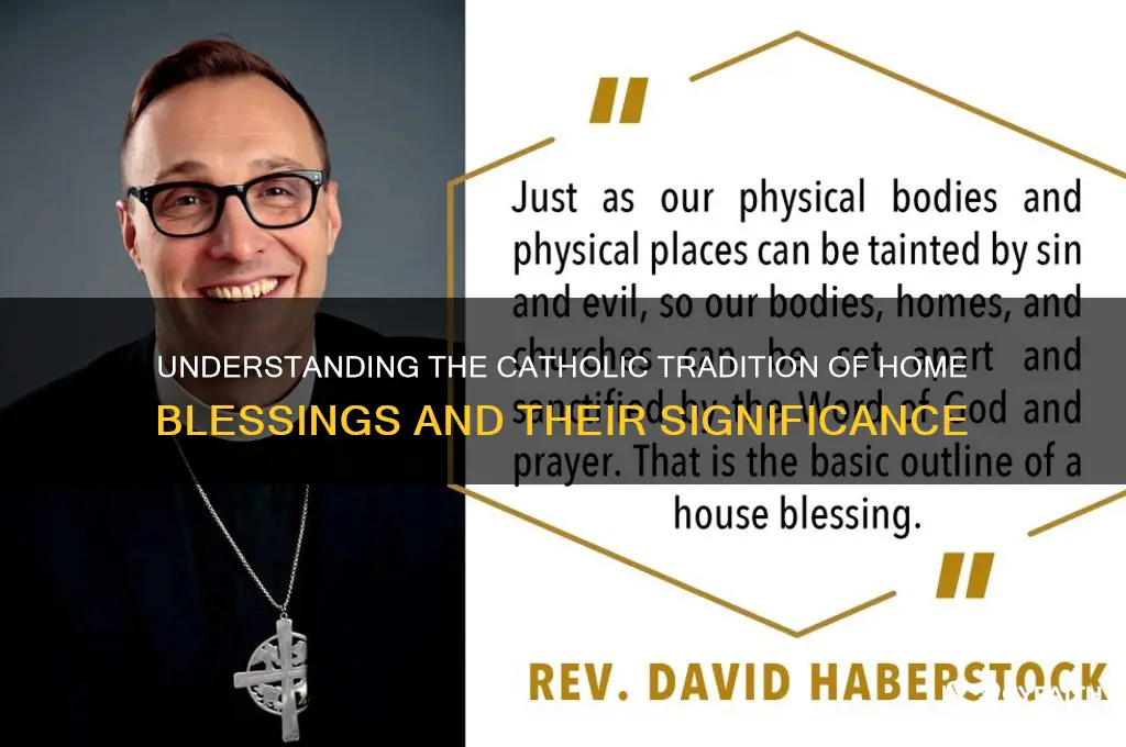 why catholics have houses blessed