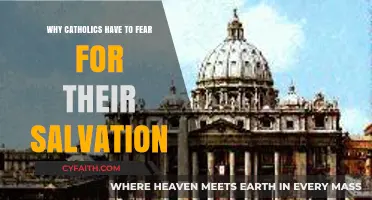 Catholics' Salvation Fears: Understanding the Doctrine and Its Impact