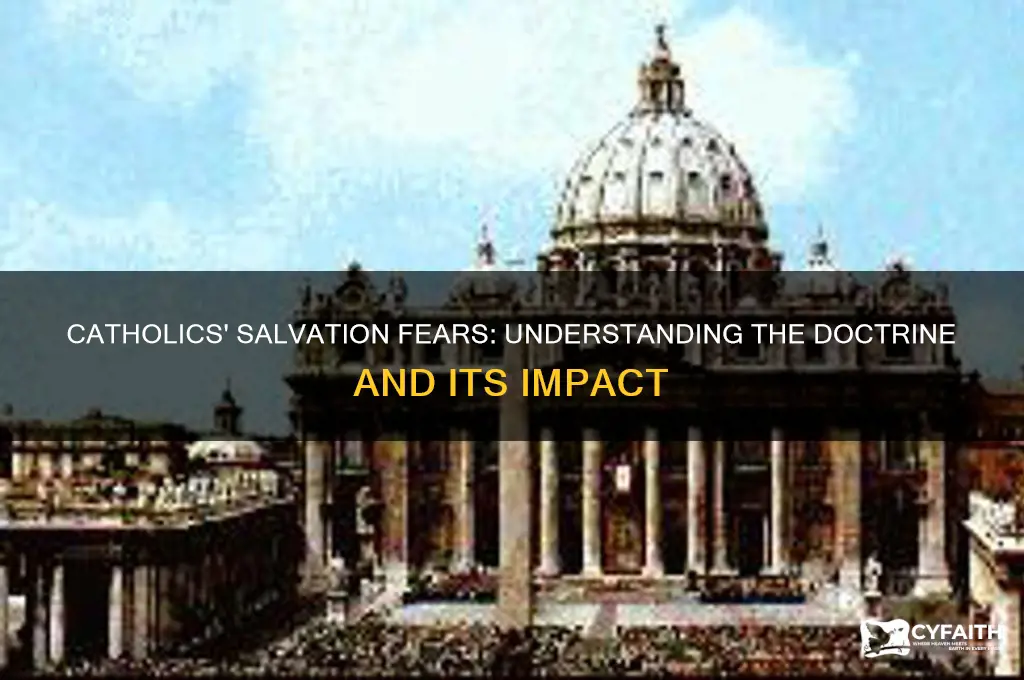 why catholics have to fear for their salvation