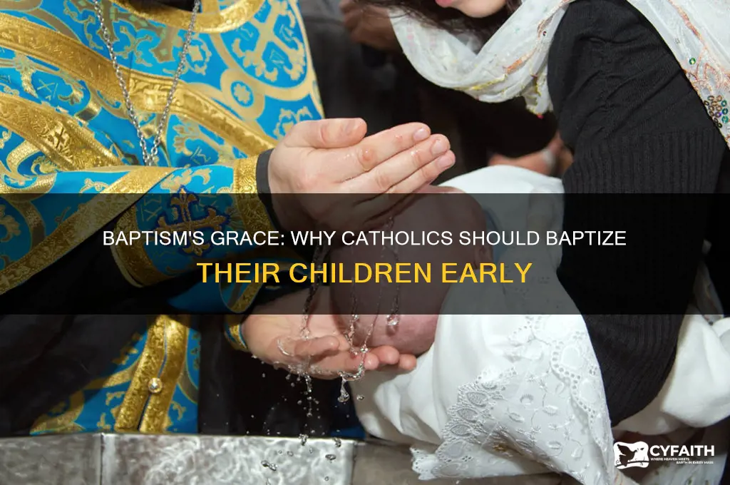 why catholics should baptize their children