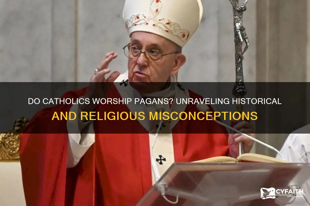 why catholics worship pagans