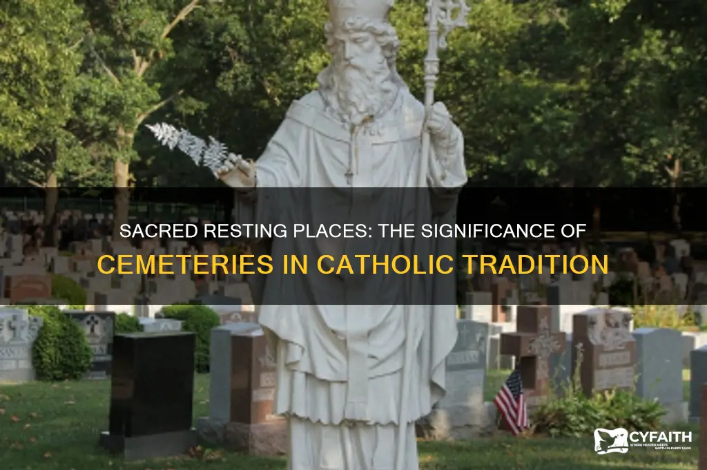 why cemeteries are important catholic