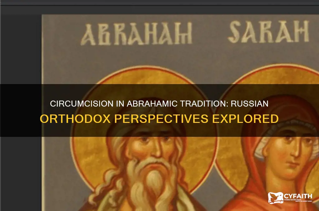 why circumcision abraham russian orthodox