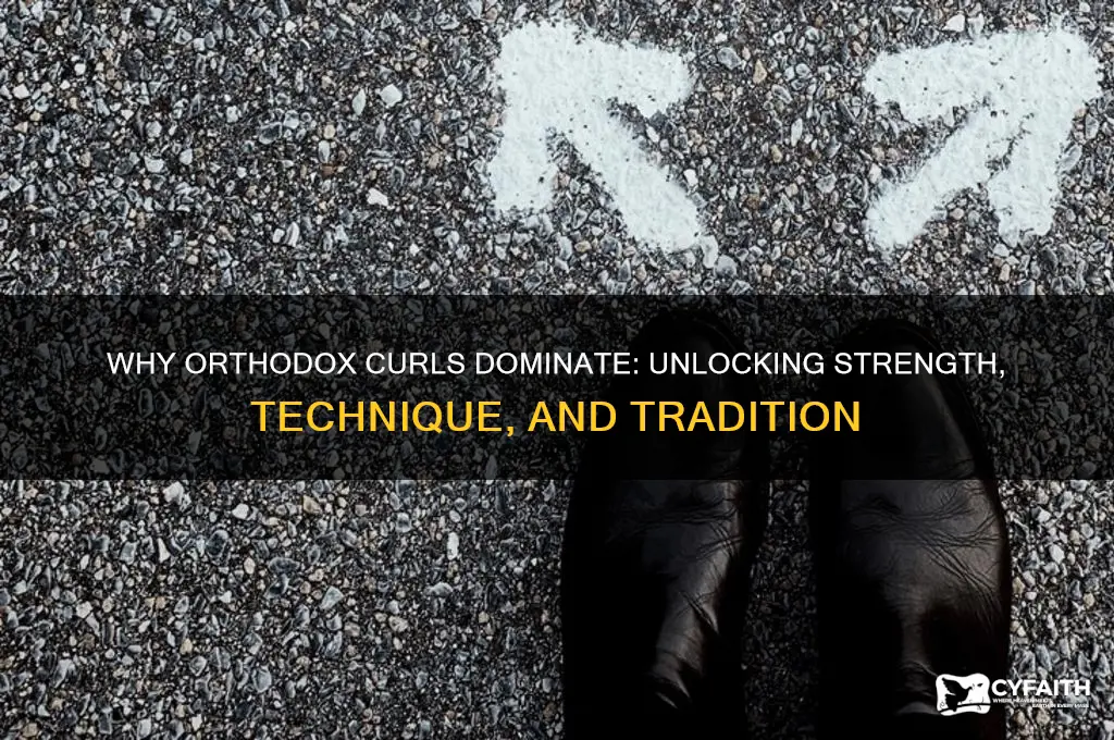 why curls orthodox
