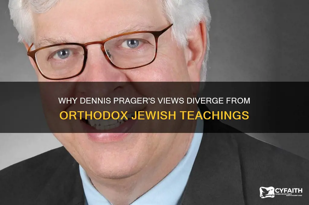 why dennis prager is non-orthodox