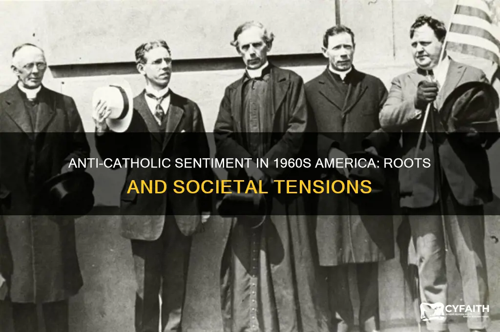 why did america society dislike catholics in the 1960s