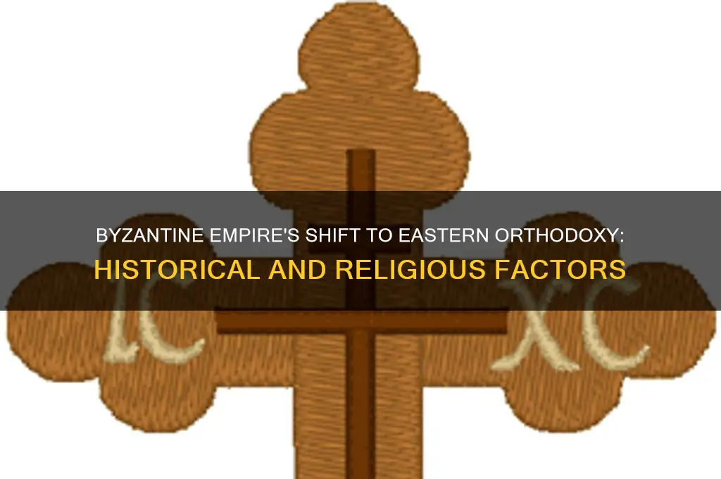 why did byzantine empire convert to eastern orthodox
