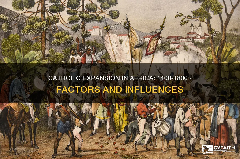 why did catholic beliefs spreading through africa 1400 to 1800