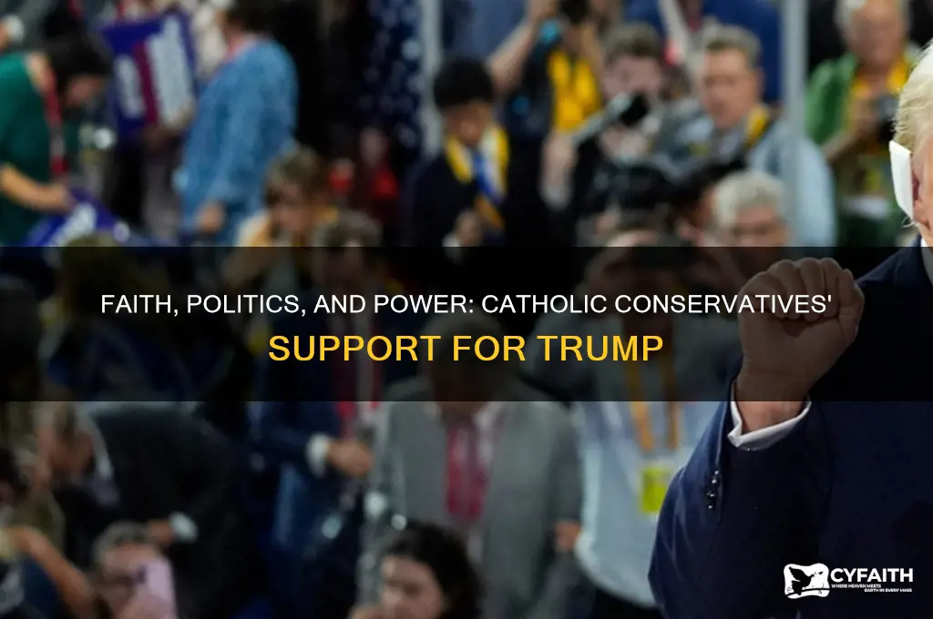 why did catholic conservatives vote for donald trump