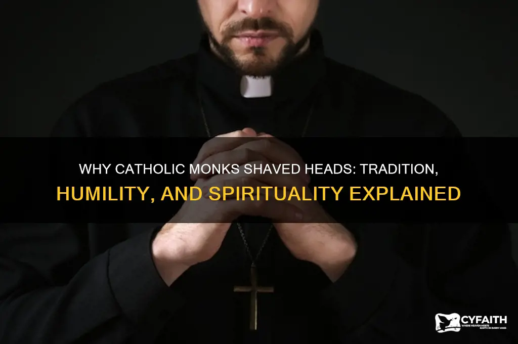 why did catholic monks shave their heads