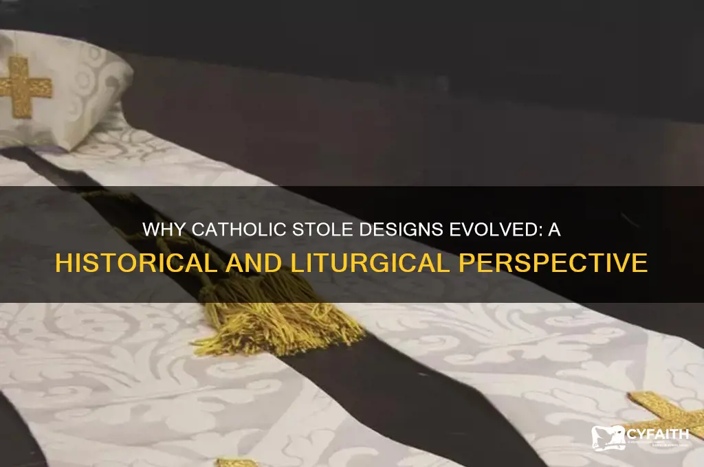 why did catholic stole change