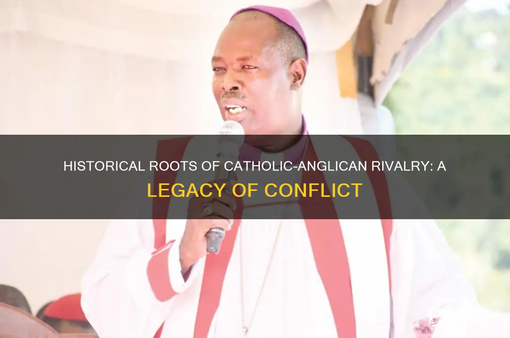 why did catholics and anglicans hate each other