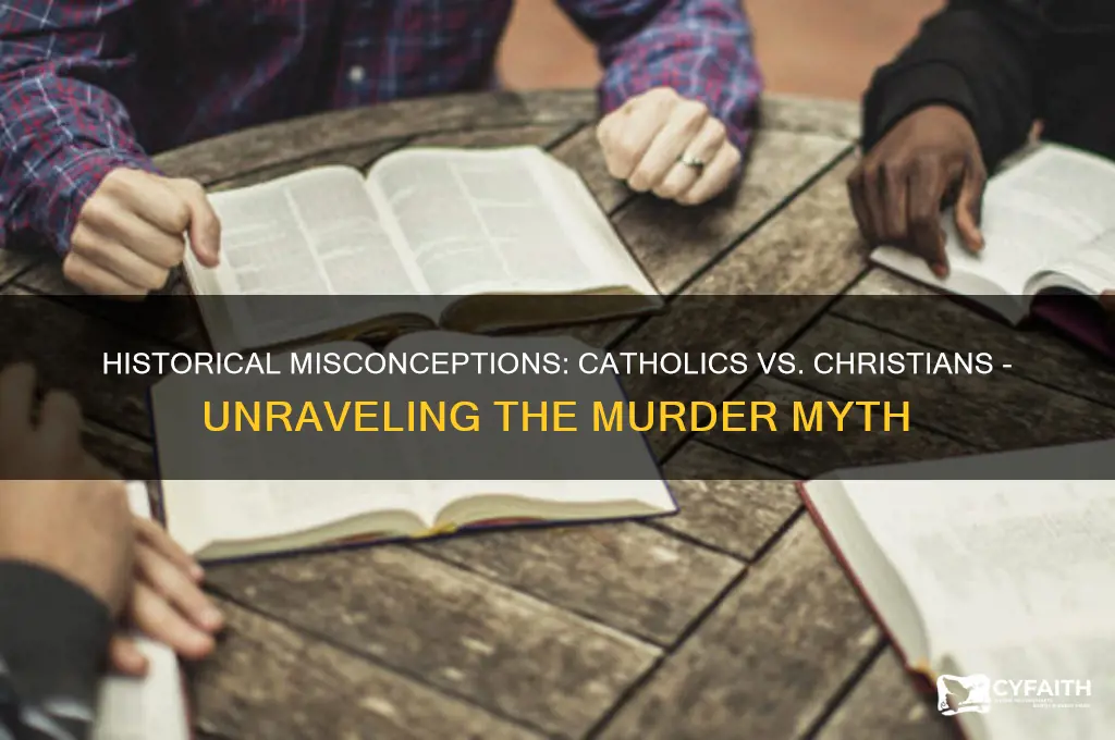 why did catholics murder christians