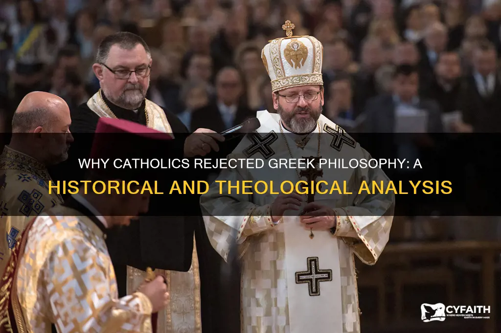 why did catholics reject greek philosophy