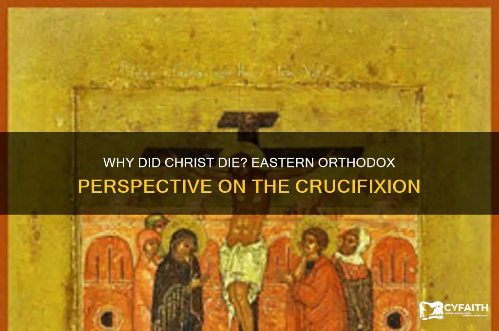 why did christ die eastern orthodox