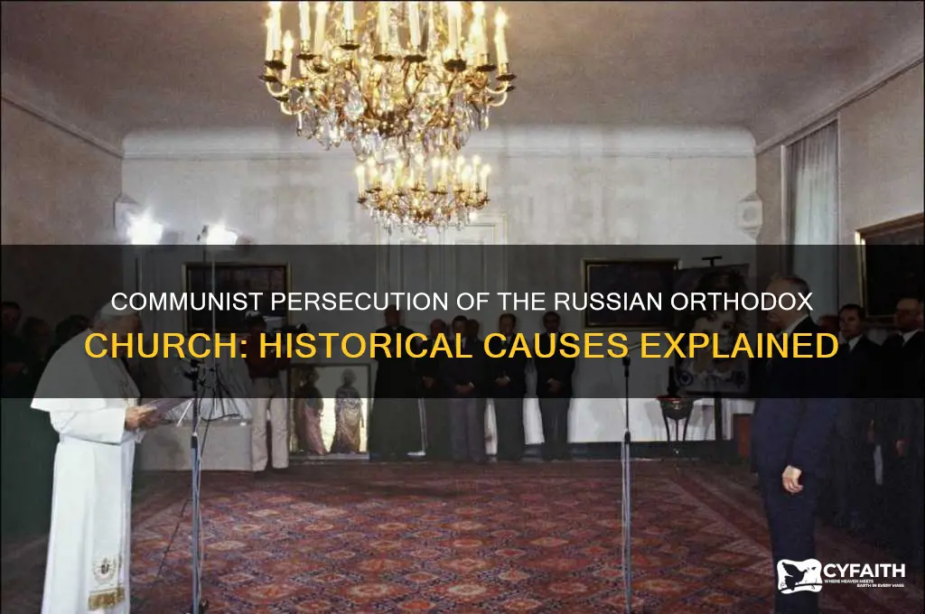 why did communists persecute the russian orthodox church