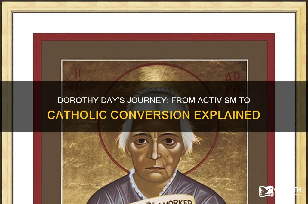 why did dorothy day become catholic