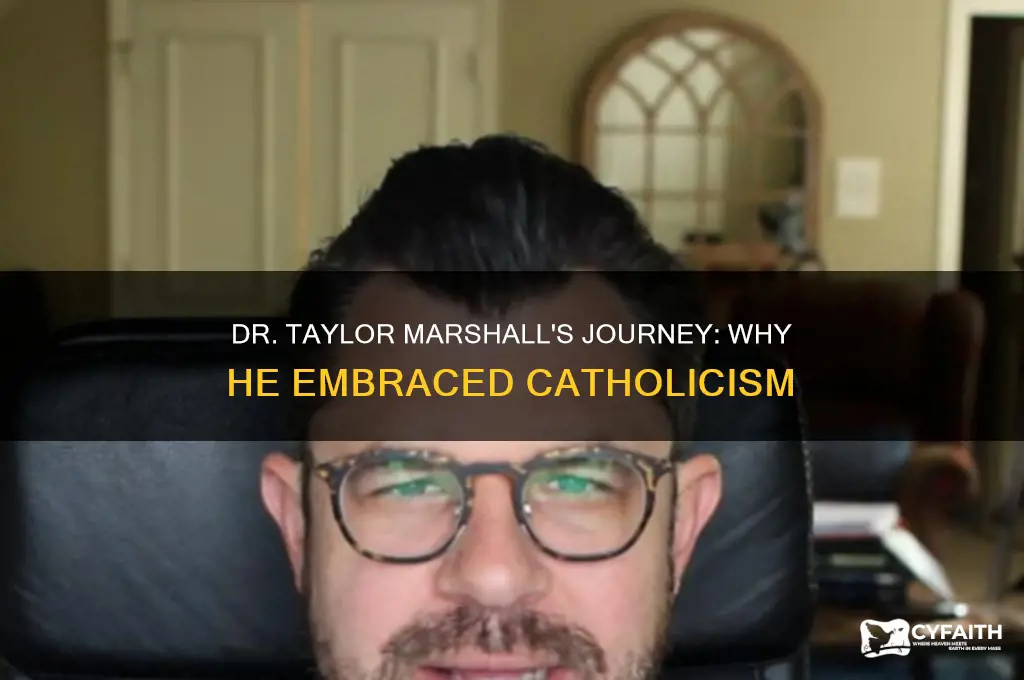 why did dr taylor marshall become catholic