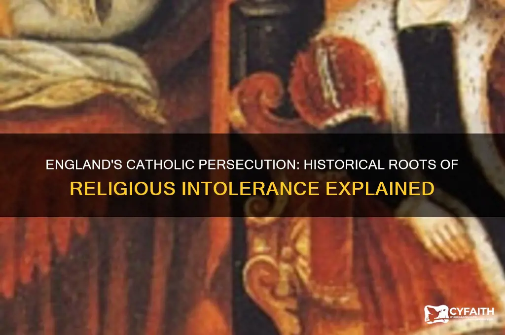 why did england hate catholics
