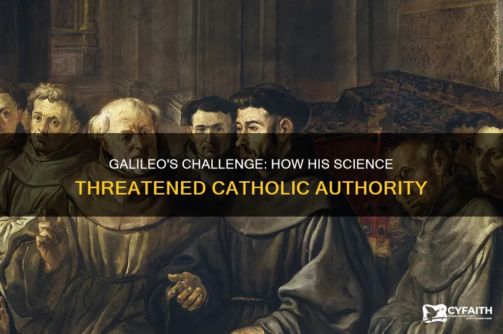 why did galileo frighten catholic