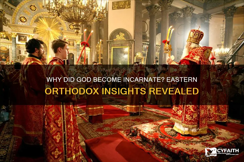 why did god become incarnate per eastern orthodox