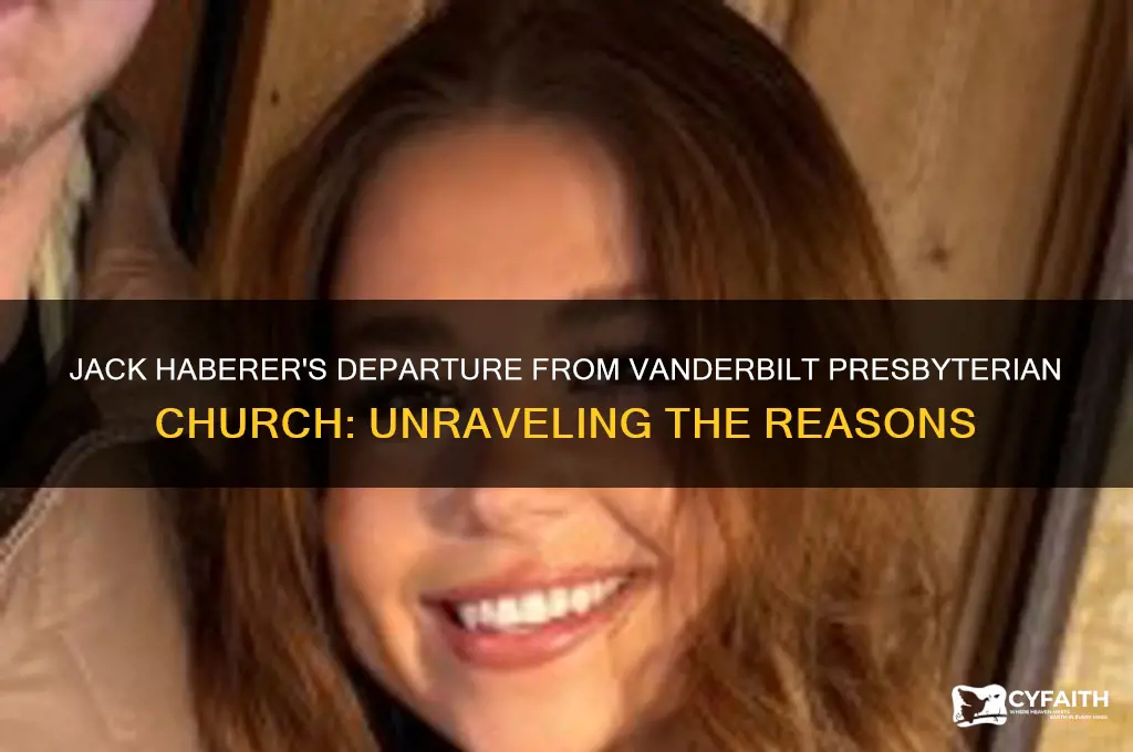 why did jack haberer leave vanderbilt presbyterian church