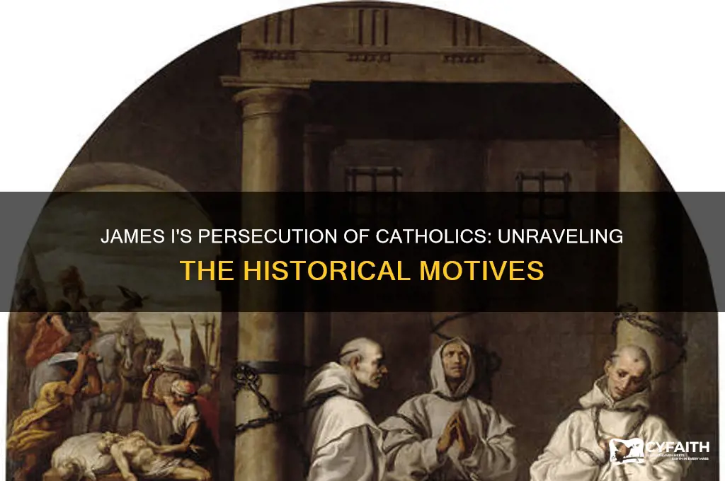 why did james 1 kill catholic