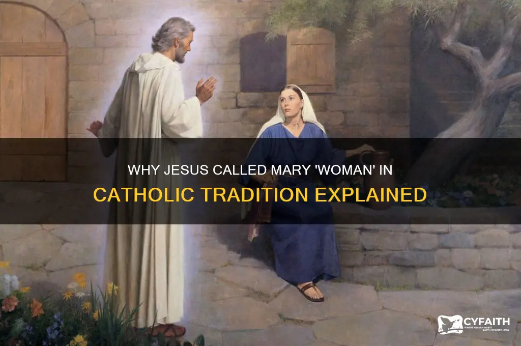 why did jesus call mary woman catholic
