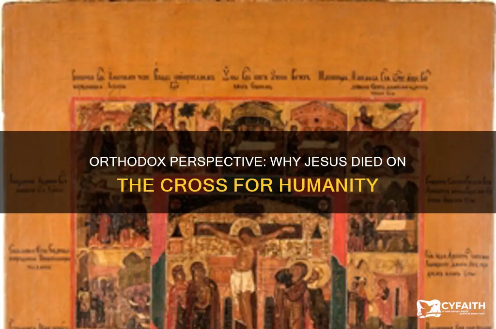 why did jesus die on the cross orthodox