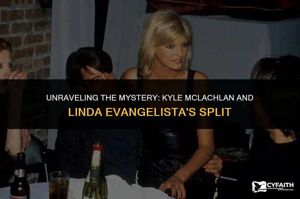 why did kyle mclachlan and linda evangelista break up