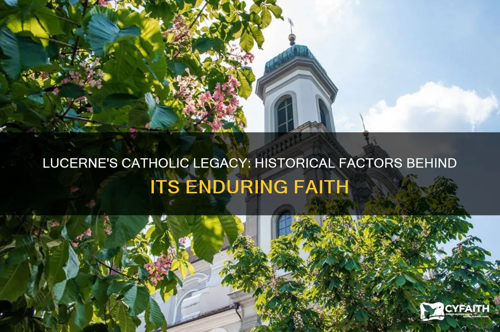 why did lucerne remain catholic
