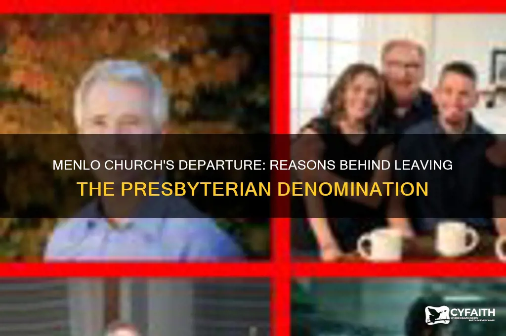 why did menlo church leave the presbyterian church