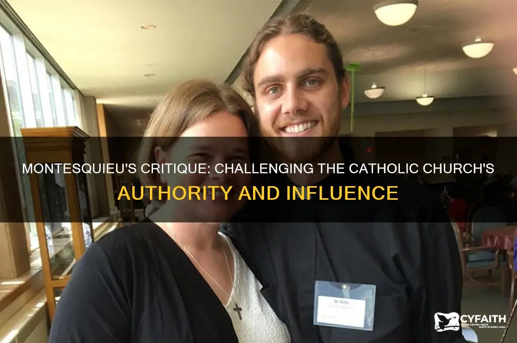 why did montesquieu question the catholic chuurch