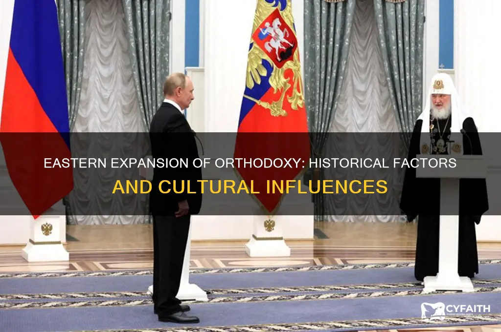 why did orthodox spread east