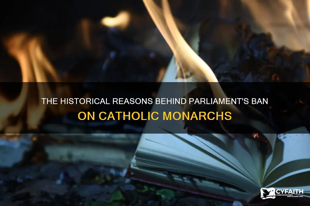 why did parliament band catholic monarch