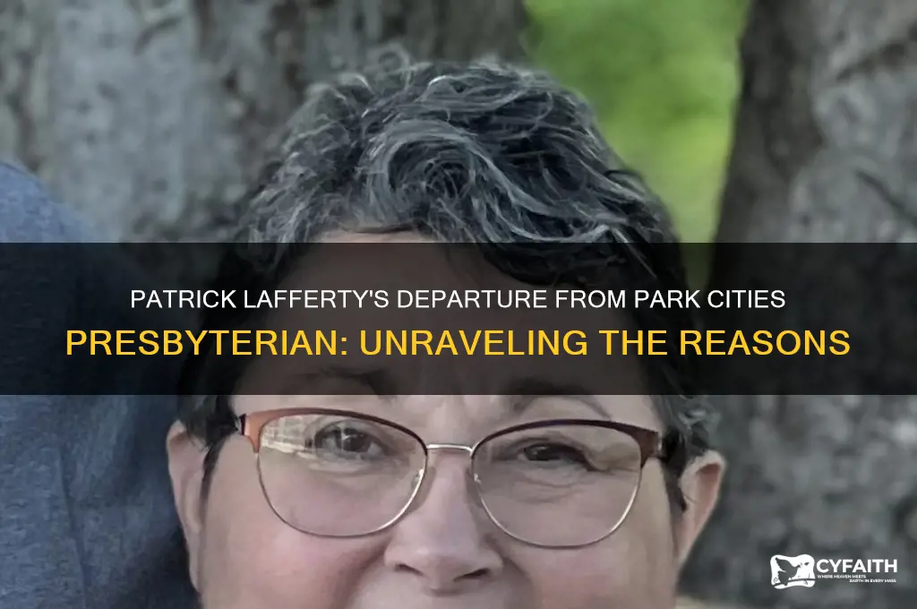 why did patrick lafferty leave park cities presbyterian