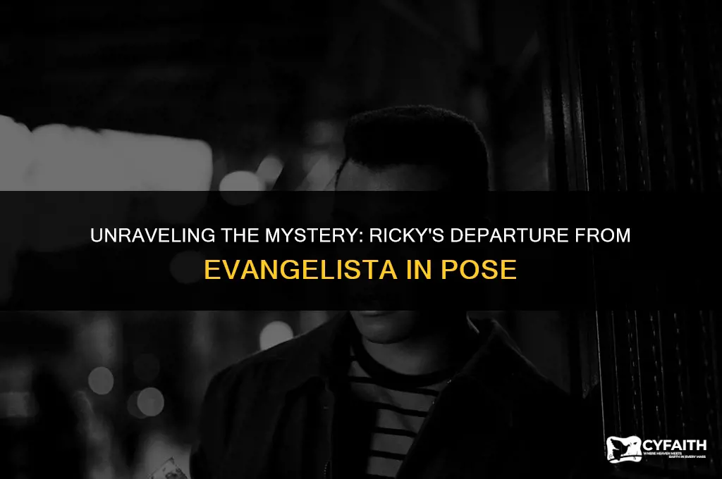 why did ricky leave evangelista in pose
