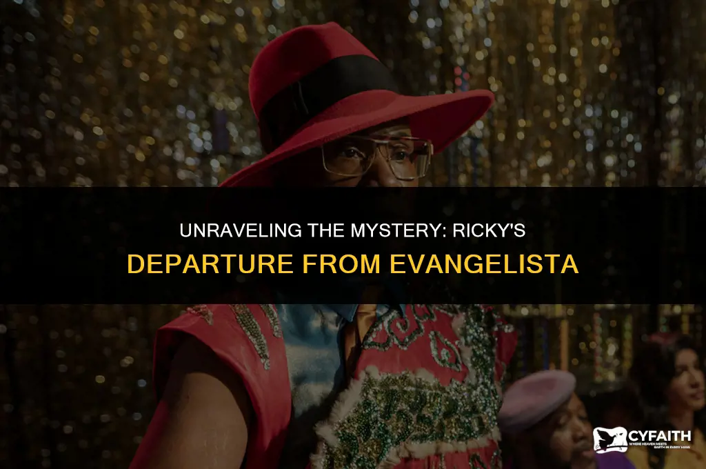 why did ricky leave evangelista