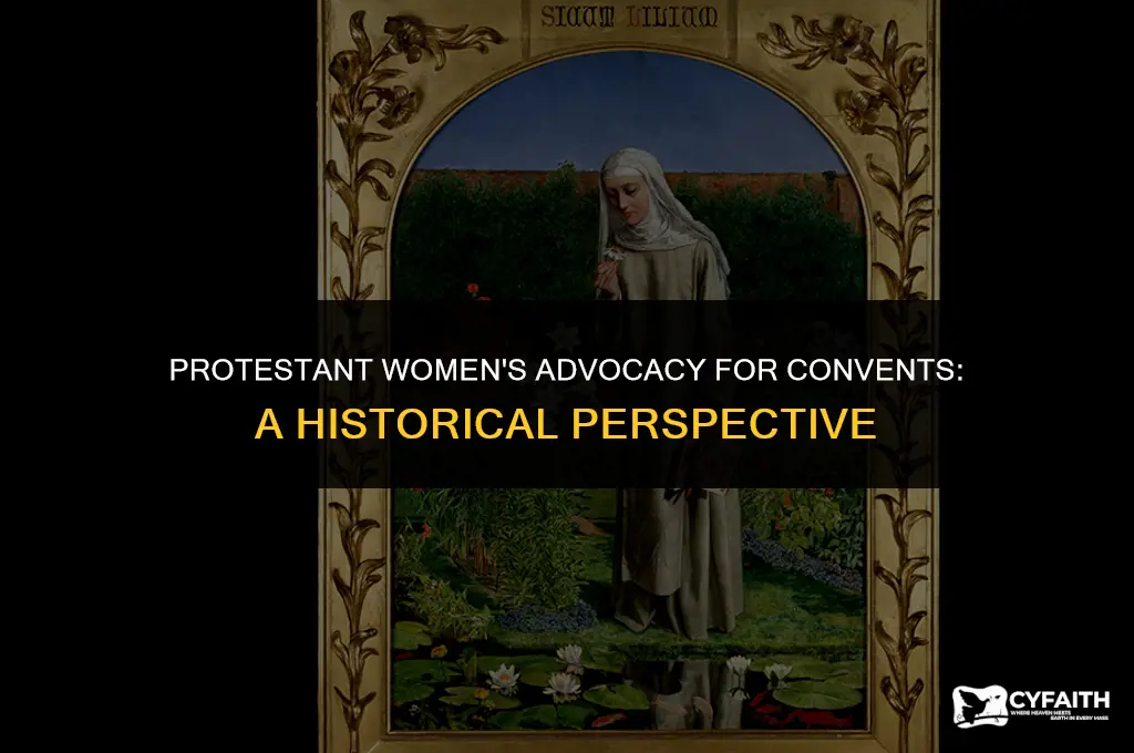 why did some protestant women want convents to remain open