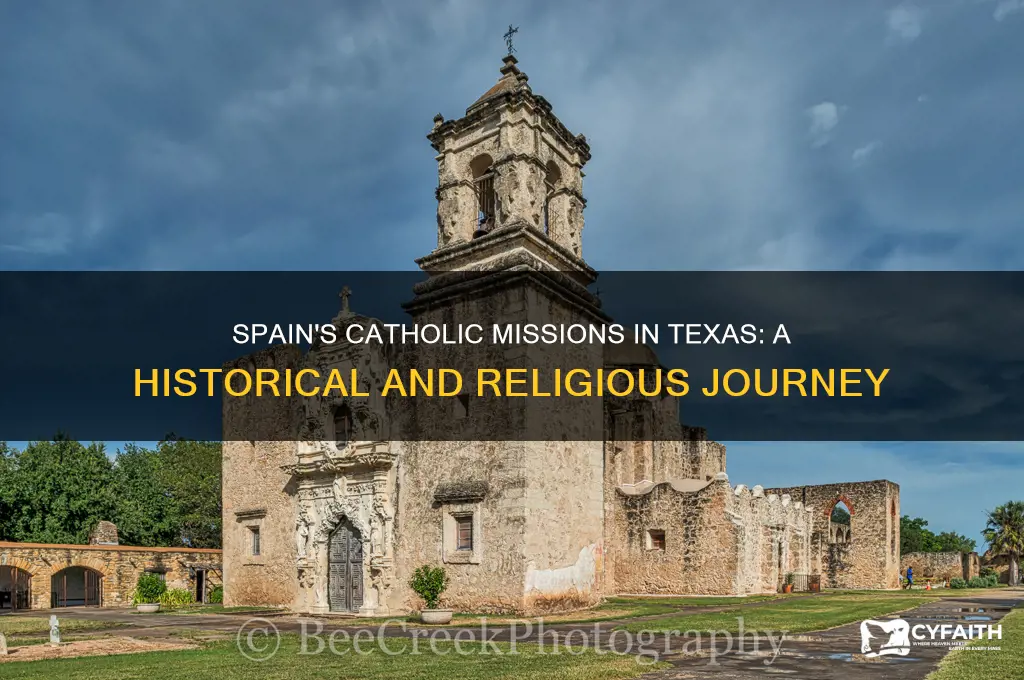 why did spain build catholic missions in texas