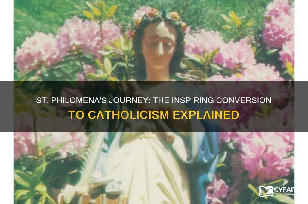 why did st philomena convert to catholism